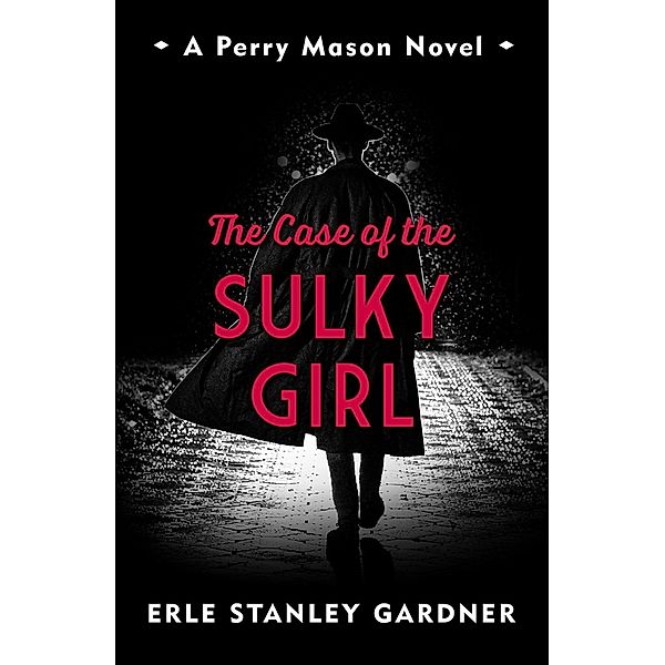 The Case of the Sulky Girl / Murder Room Bd.575, Erle Stanley Gardner