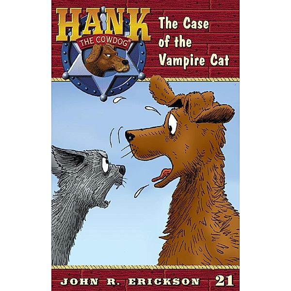 The Case of the Vampire Cat / Hank the Cowdog Bd.21, John R. Erickson