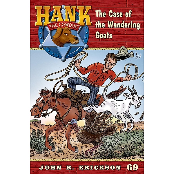 The Case of the Wandering Goats / Hank the Cowdog Bd.69, John R. Erickson