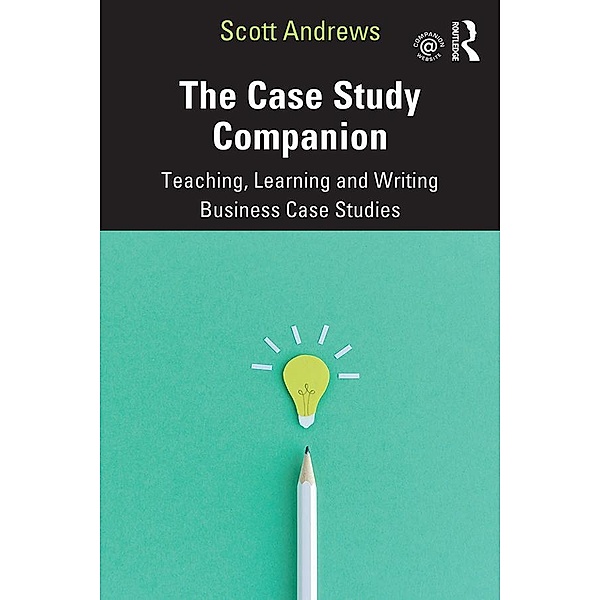 The Case Study Companion, Scott Andrews