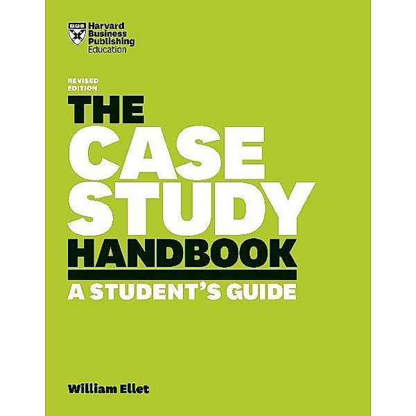 The Case Study Handbook, William Ellet