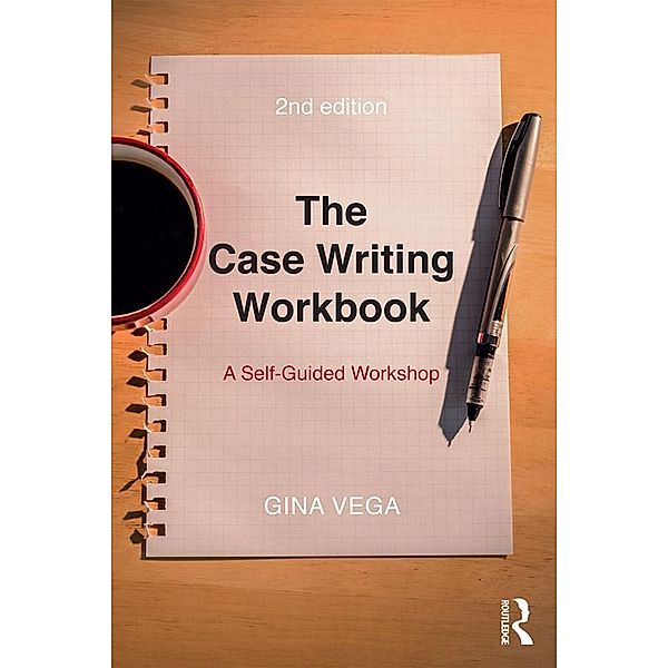 The Case Writing Workbook, Gina Vega