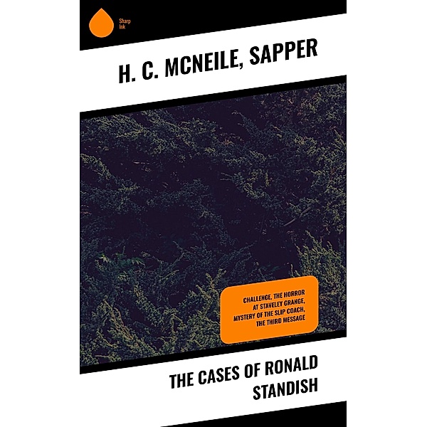 The Cases of Ronald Standish, H. C. McNeile, Sapper