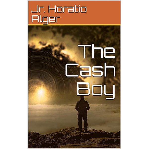 The Cash Boy, Jr. Horatio Alger