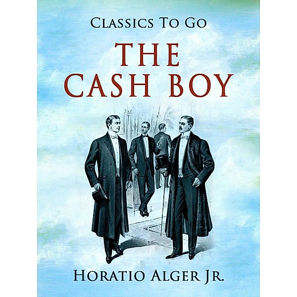 The Cash Boy, Horatio Alger