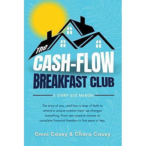 The Cash-Flow Breakfast Club, Omni Casey, Chara Casey