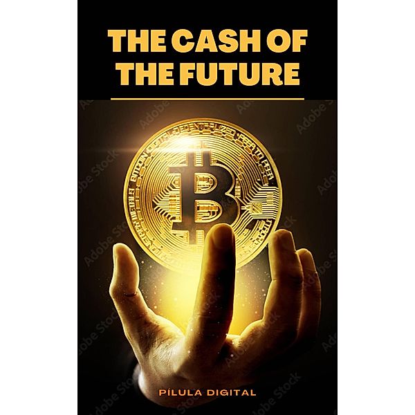 The Cash of The Future, Pílula Digital