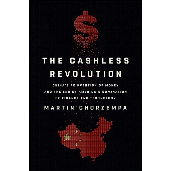 The Cashless Revolution, Martin Chorzempa