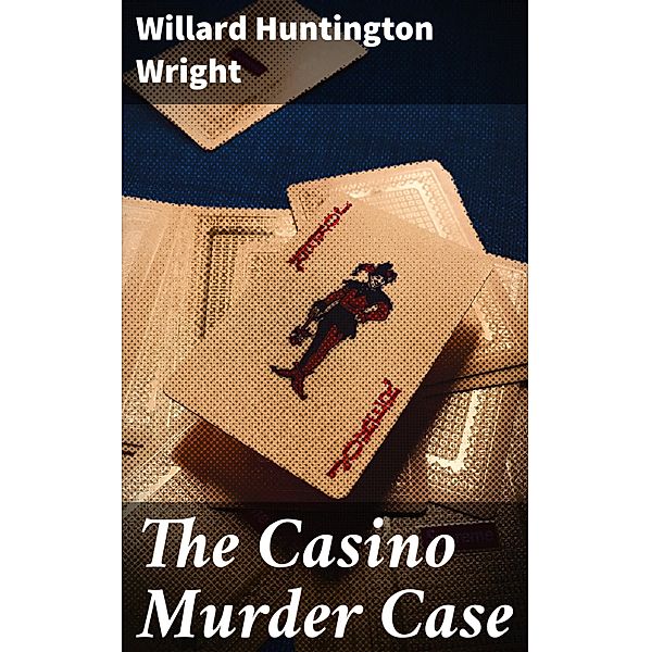 The Casino Murder Case, Willard Huntington Wright