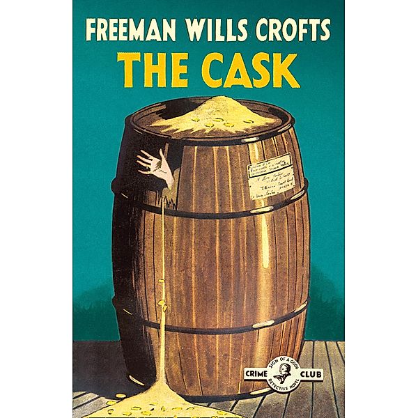 The Cask / Detective Club Crime Classics, Freeman Wills Crofts