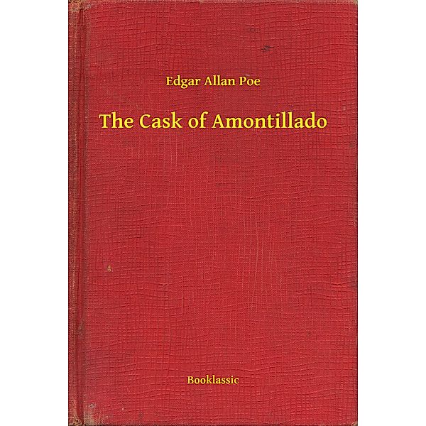 The Cask of Amontillado, Edgar Allan Poe