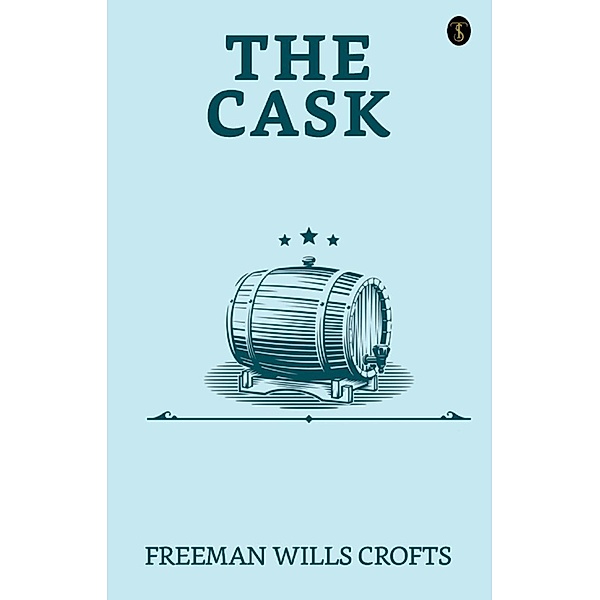 The Cask / True Sign Publishing House, Freeman Wills Crofts