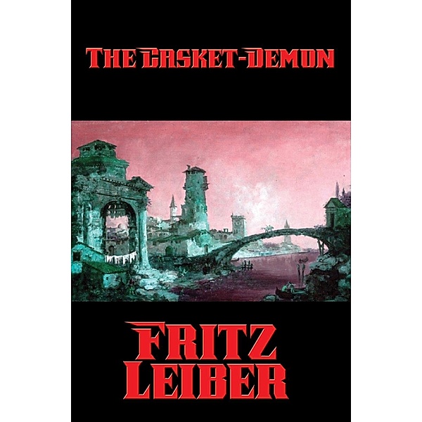 The Casket-Demon / Positronic Publishing, Fritz Leiber