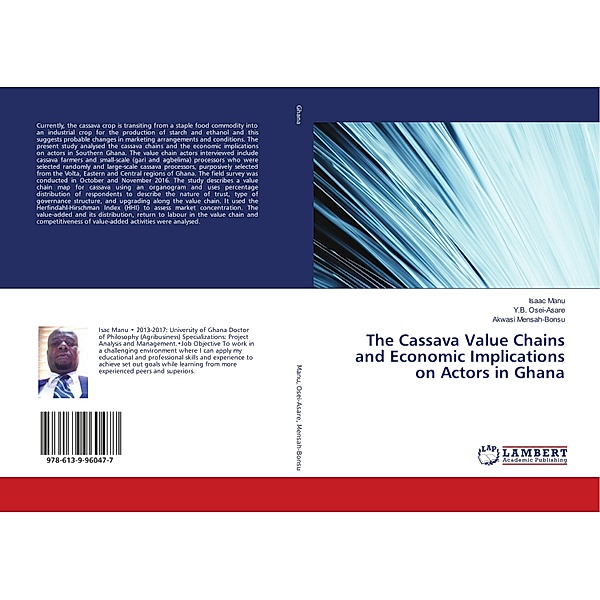The Cassava Value Chains and Economic Implications on Actors in Ghana, Isaac Manu, Y. B. Osei-Asare, Akwasi Mensah-Bonsu