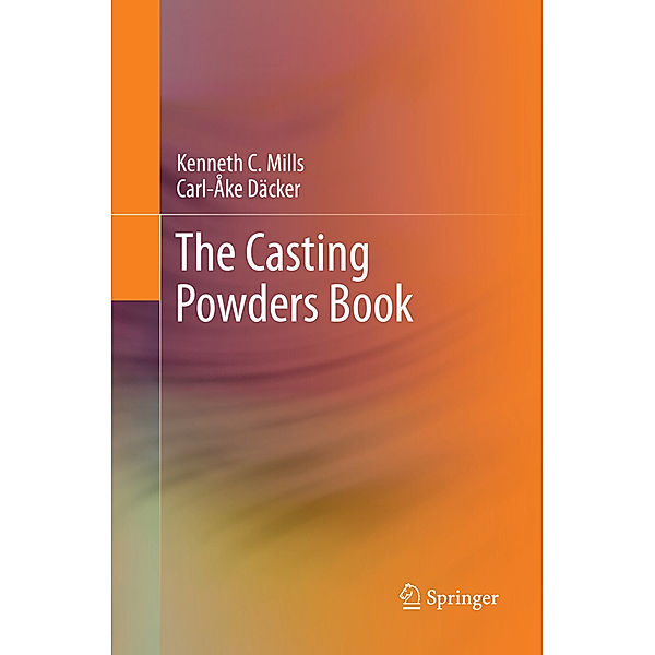 The Casting Powders Book, Kenneth C. Mills, Carl-Åke Däcker