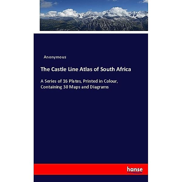 The Castle Line Atlas of South Africa, Anonym