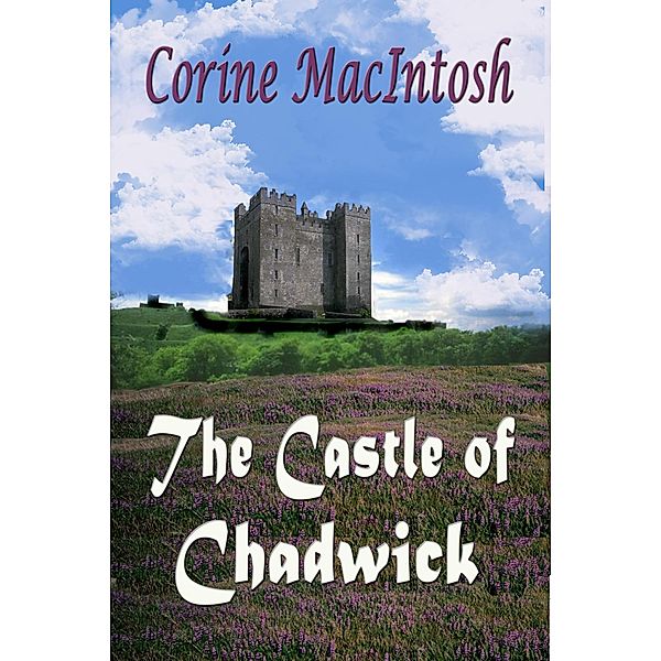 The Castle of Chadwick, Corine MacIntosh