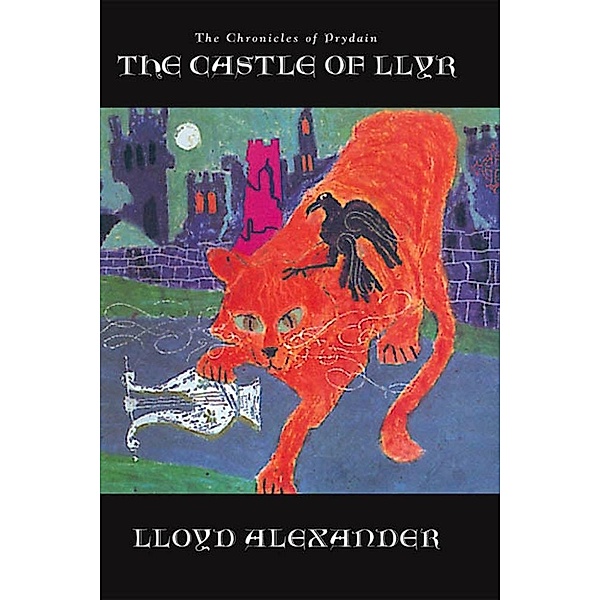The Castle of Llyr / The Chronicles of Prydain Bd.3, Lloyd Alexander