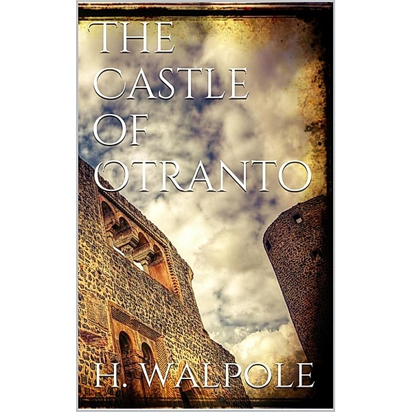 The Castle of Otranto, Horace Walpole