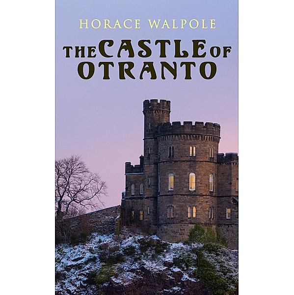 The Castle of Otranto, Horace Walpole