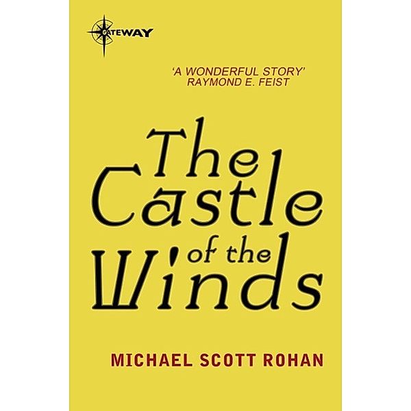 The Castle of the Winds / Winter of the World Bd.4, Michael Scott Rohan