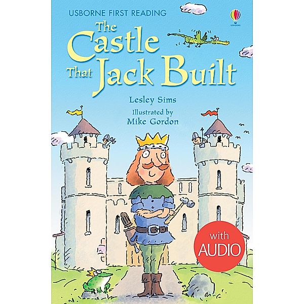 The Castle that Jack built / Usborne Publishing, Lesley Sims