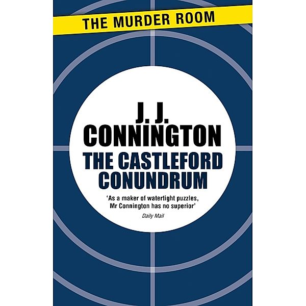 The Castleford Conundrum / Murder Room Bd.578, J J Connington