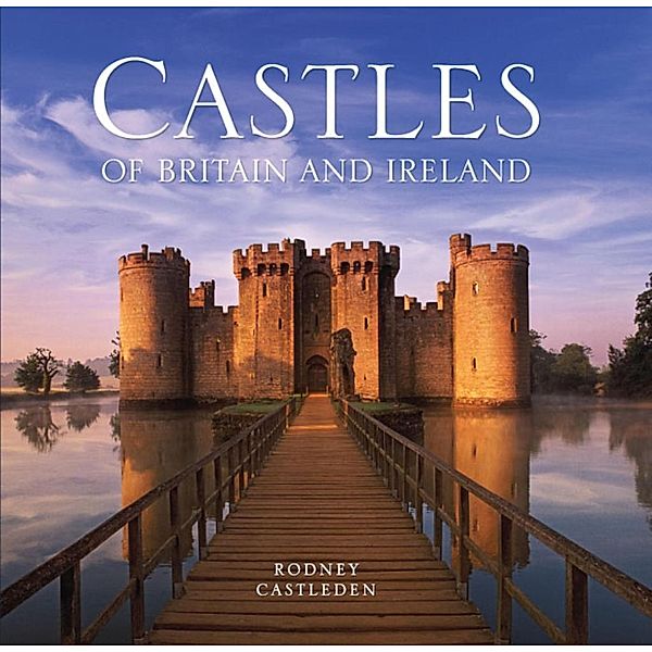 The Castles of Britain and Ireland, Rodney Castleden