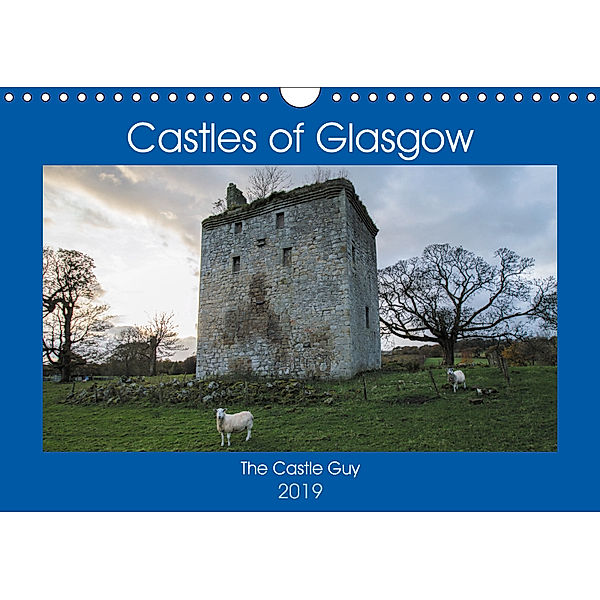 The Castles of Glasgow (Wall Calendar 2019 DIN A4 Landscape), Simon Forder