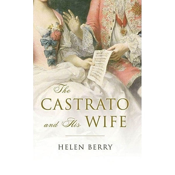 The Castrato and His Wife, Helen Berry