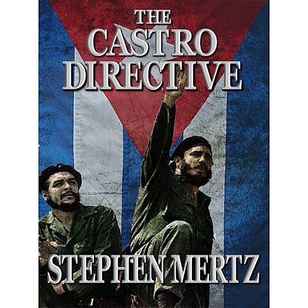 The Castro Directive, Stephen Mertz