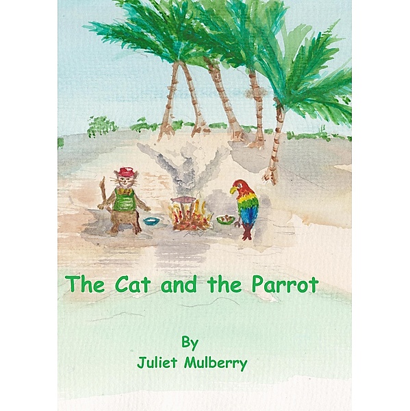 The Cat and the Parrot / The Cat and the Parrot, Juliet Mulberry