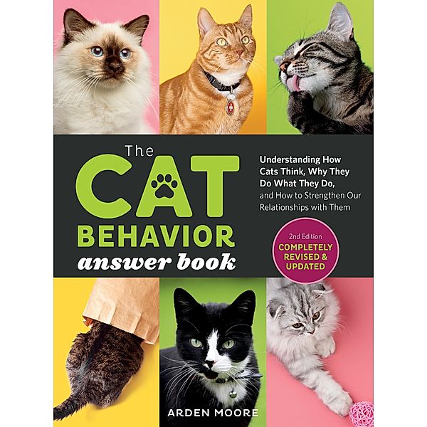 The Cat Behavior Answer Book, 2nd Edition, Arden Moore