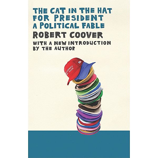 The Cat in the Hat for President, Robert Coover