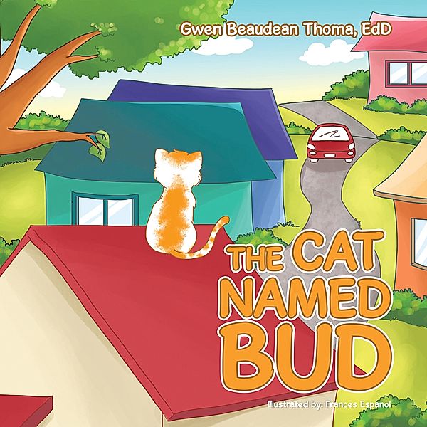 The Cat Named Bud, Gwen Beaudean Thoma Edd