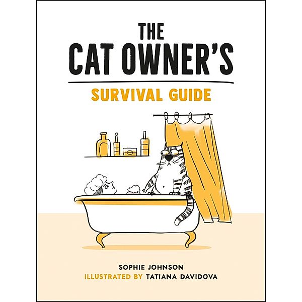 The Cat Owner's Survival Guide, Tatiana Davidova, Sophie Johnson