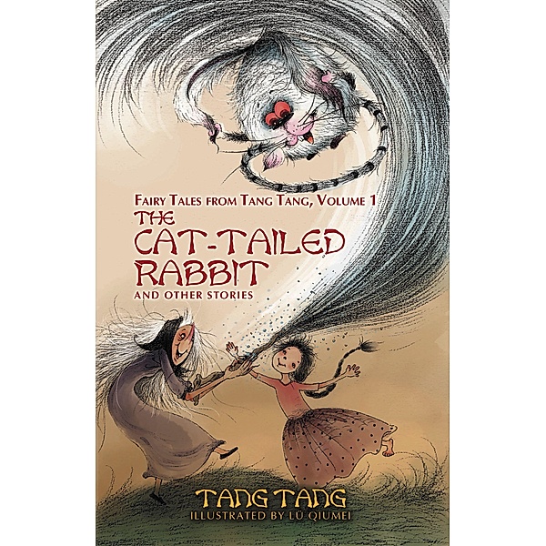 The Cat-Tailed Rabbit / Fairy Tales from Tang Tang, Tang Tang