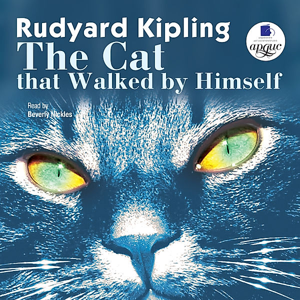 The Cat that Walked by Himself, Rudyard Kipling