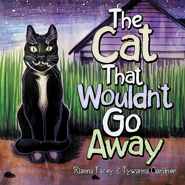 The Cat That Wouldn'T Go Away, Rianna Facey, Tywanna Gardner