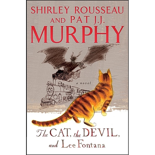 The Cat, The Devil, and Lee Fontana, Shirley Rousseau Murphy, Pat J. J. Murphy
