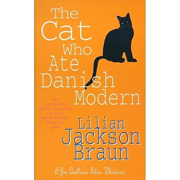 The Cat Who Ate Danish Modern (The Cat Who... Mysteries, Book 2) / The Cat Who... Mysteries Bd.2, Lilian Jackson Braun