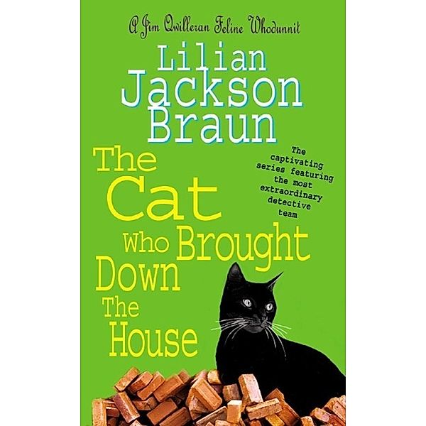 The Cat Who Brought Down The House (The Cat Who... Mysteries, Book 25) / The Cat Who... Mysteries Bd.25, Lilian Jackson Braun