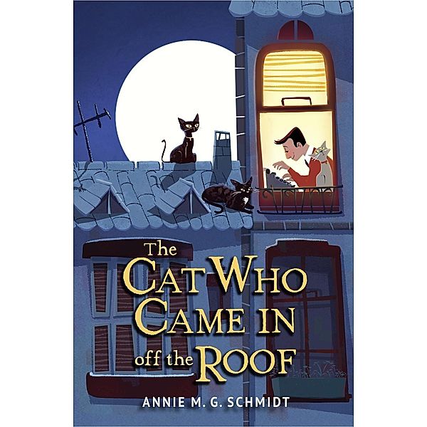 The Cat Who Came In off the Roof, Annie M. G. Schmidt