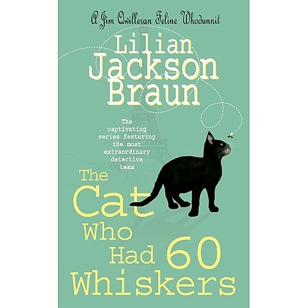 The Cat Who Had 60 Whiskers (The Cat Who... Mysteries, Book 29) / The Cat Who... Mysteries Bd.29, Lilian Jackson Braun
