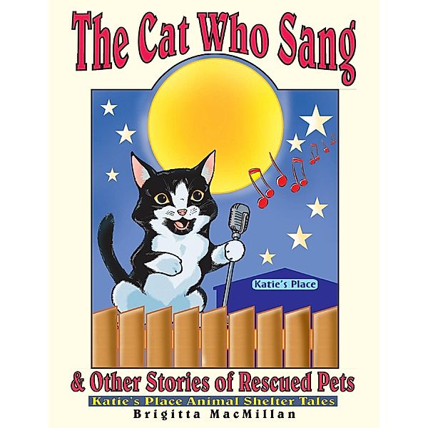 The Cat Who Sang & Other Stories of Rescued Pets, Brigitta MacMillan