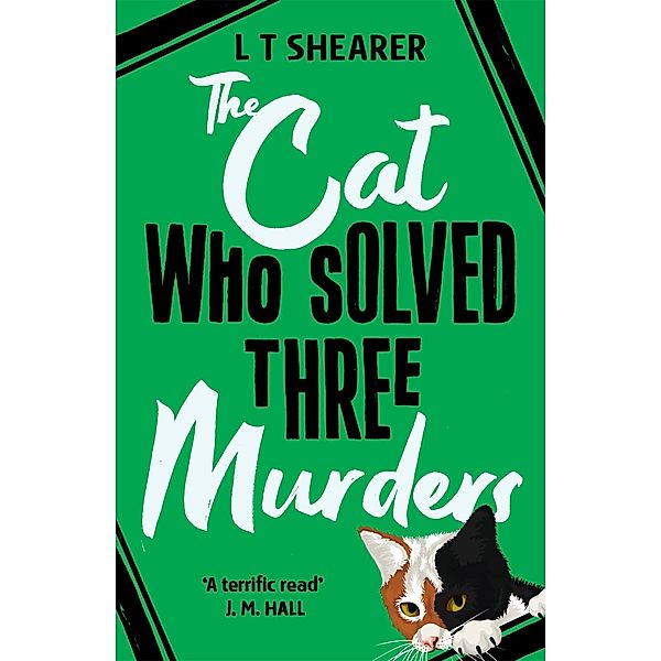 The Cat Who Solved Three Murders, L T Shearer