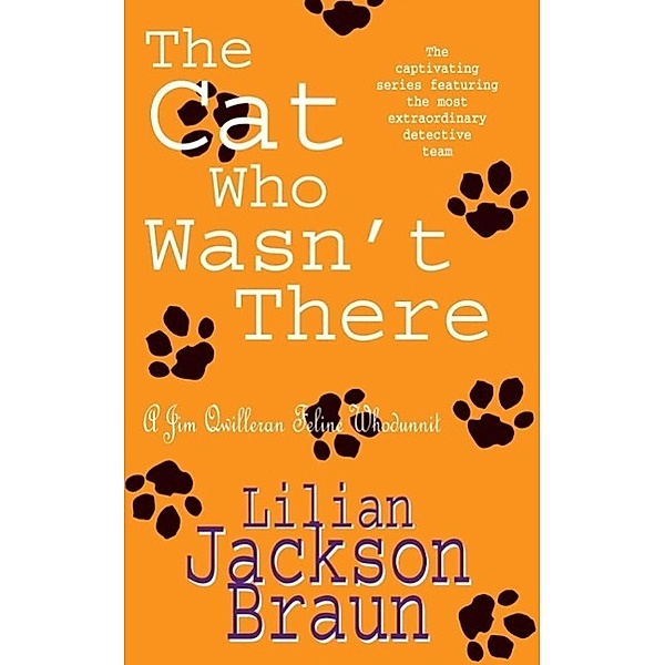 The Cat Who Wasn't There (The Cat Who... Mysteries, Book 14) / The Cat Who... Mysteries Bd.14, Lilian Jackson Braun