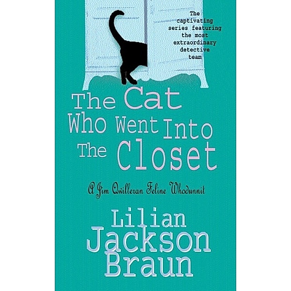 The Cat Who Went Into the Closet (The Cat Who... Mysteries, Book 15) / The Cat Who... Mysteries Bd.15, Lilian Jackson Braun