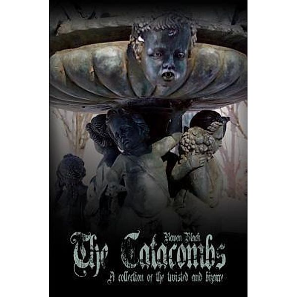 The Catacombs, Tales of the Bizarre and Twisted / Hungry Goat Press