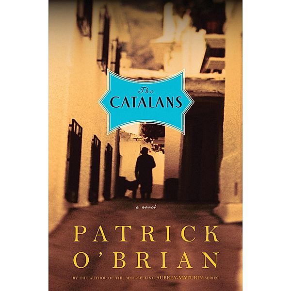 The Catalans: A Novel, Patrick O'Brian